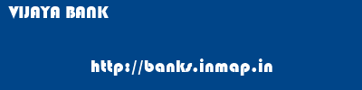 VIJAYA BANK       banks information 